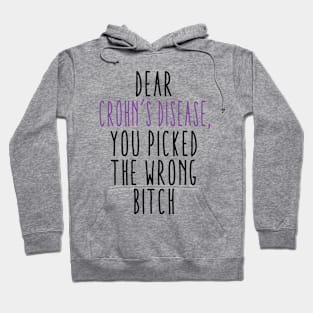 Dear Crohn's Disease You Picked The Wrong Bitch Hoodie